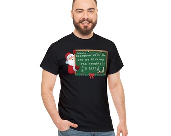 Naughty List Santa T-Shirt, Witty Christmas Apparel