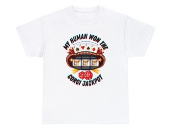 Corgi Jackpot T-Shirt, Funny Dog Lover Unisex Tee