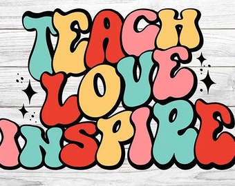 Teach Love Inspire SVG Download