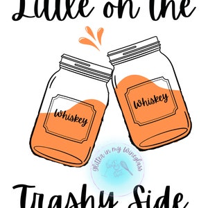 Trashy Side T-Shirt SVG / DTF / Sublimation Digital Download