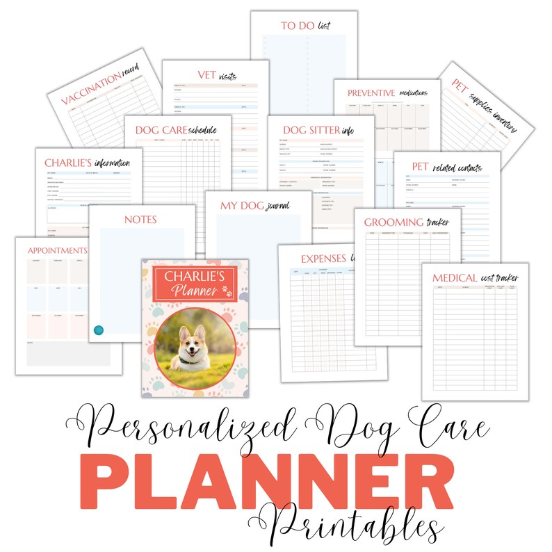 May include: A collection of printable dog care planner pages, including a cover featuring a Corgi. The pages include sections for vaccinations, vet visits, dog care schedules, and more. The title "Personalized Dog Care Planner Printables" is displayed.