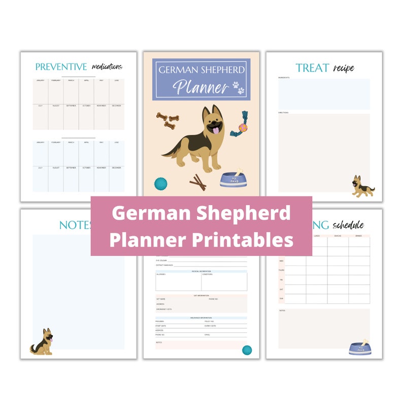 May include: Printable German Shepherd planner pages with a light blue, pink, and beige color scheme. The pages include a calendar, a note page, a treat recipe page, a training schedule page, and a page for general information about the dog. The pages feature a cartoon German Shepherd dog.