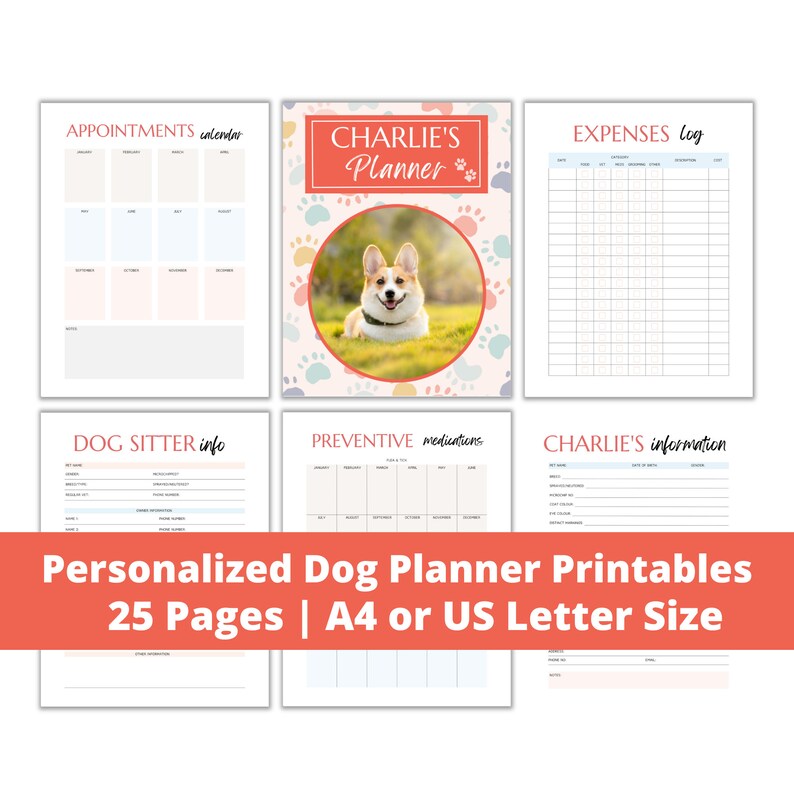 May include: A personalized dog planner with 25 pages, featuring a calendar, expense log, and information sheets. The planner includes a photo of a dog and the text "Charlie's Planner". Available in A4 or US Letter size.
