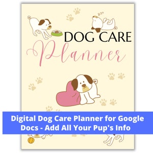 May include: A digital dog care planner for Google Docs. The cover features a cartoon dog with a pink heart and paw prints on a light yellow background. The text "DOG CARE Planner" is in black and pink.