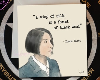 Donna Tartt Quote Card: Handmade Literature Greeting Card