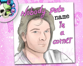 Patrick Swayze Card - Personalise any name - Dirty Dancing