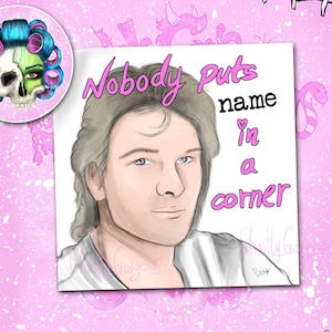 Patrick Swayze Karte - Personalisieren Sie jeden Namen - Dirty Dancing