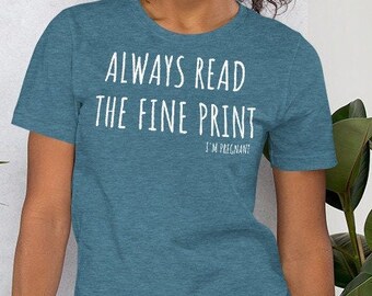 Annonce Grossesse Toujours Lire Les Petits Caractères T-Shirt