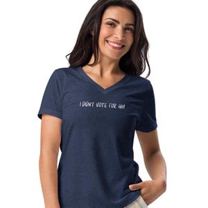 I didn&#39;t vote for Him t shirt, don&#39;t blame me, I voted for her, Anti-Trump tee, impeach, save democracy, Women’s relaxed v-neck t-shirt