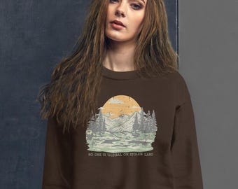 No one is illegal on stolen land sweatshirt, keep the immigrants deport Trump, political protest, human rights, Unisex Sweatshirt