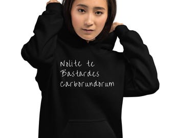 Nolite te Bastardes Carborundorum hooded sweatshirt, don't let the bastards grind you down hoodie, feminist gift, Unisex Hoodie