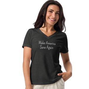 Make America Sane Again t shirt, anti-Trump tee, impeach, 8647, democracy, 86 47, political, Women’s relaxed v-neck t-shirt