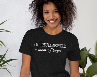 Outnumbered, mom of boys, funny mom tee, Mother's Day gift, birthday present, Unisex t-shirt