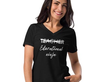 Teacher, educational ninja tee, funny teaching t-shirt, teacher gift, educator, Women’s relaxed v-neck t-shirt