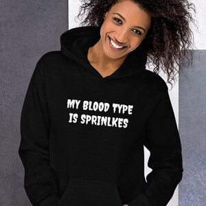 My blood type is sprinkles hoodie, funny baking hooded sweatshirt, sprinkles hoodie, Unisex Hoodie