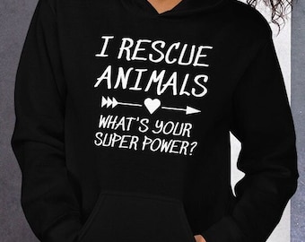 I rescue animals, what's your super power? hoodie, animal rescue sweatshirt, animal lover hoodie, Unisex Hoodie