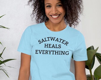 Saltwater heals everything t shirt, ocean, beach, outdoors, nature, summer time tee, Unisex t-shirt