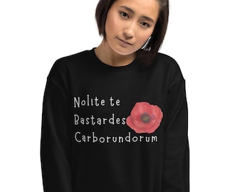 Nolite te Bastardes Carborundorum sweatshirt, don't let the bastards grind you down, feminist gift, Unisex Sweatshirt