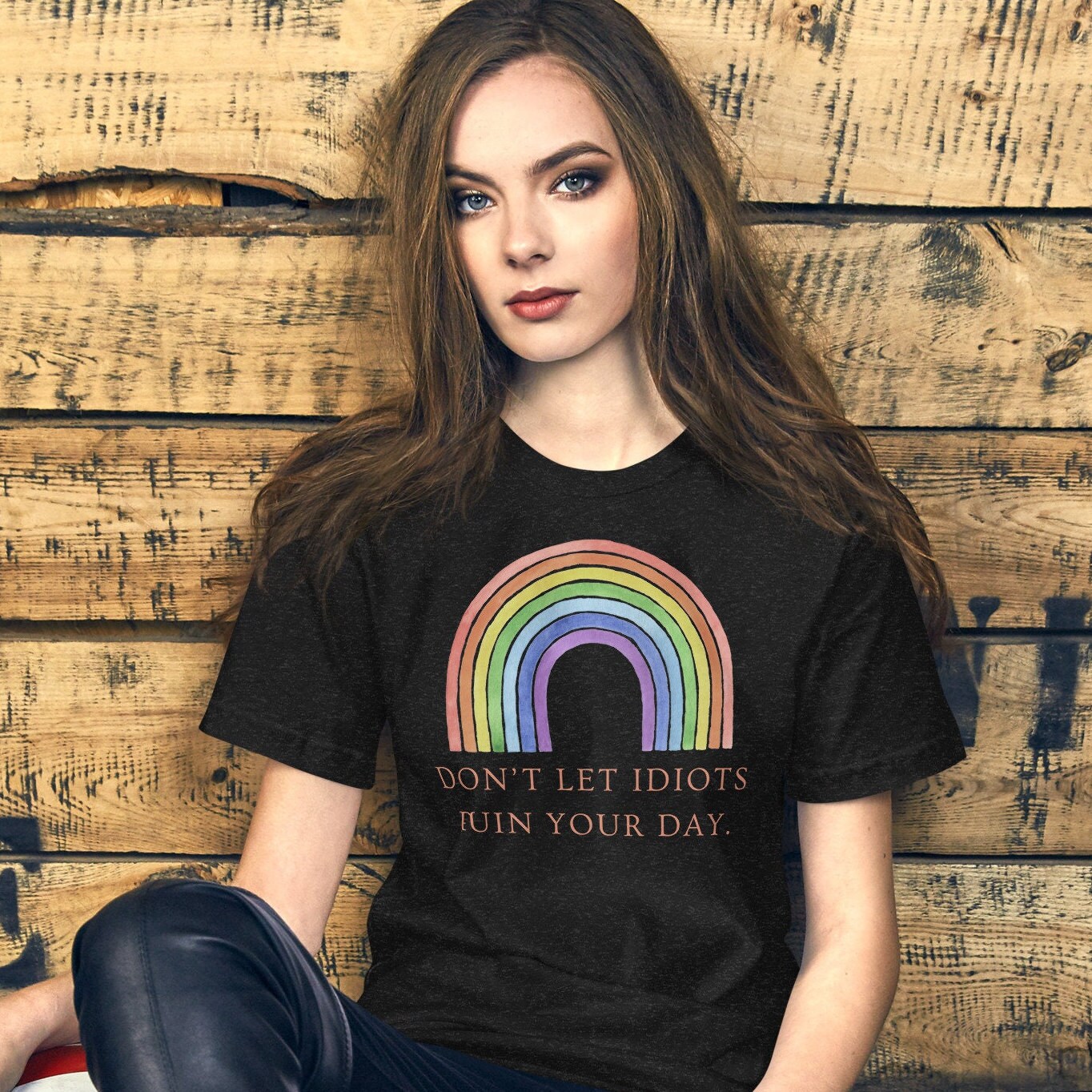 Don't Let Idiots Ruin Your Day T Shirt, Funny, Sarcastic, Rainbow