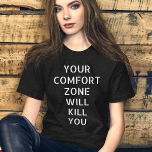 Your comfort zone will kill you t shirt, workout tee, gym, work out harder, Unisex t-shirt