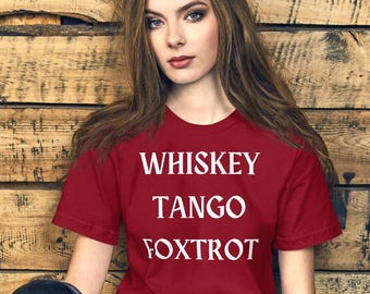 Whiskey Tango Foxtrot t shirt, funny WTF tee, swearing helps, sarcasm, sarcastic, phonetic alphabet, Unisex t-shirt
