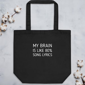 My brain is like 80% song lyrics reusable tote bag, funny music lovers tote, music fan, band, love to sing, Eco Tote Bag