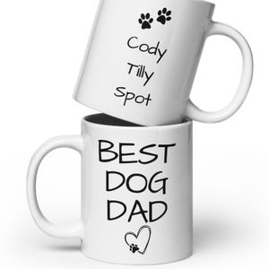 Best Dog Dad coffee cup, customizable dog name(s) coffee mug, custom, personalize, dog dad gift, White glossy mug