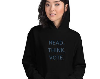 May include: Black hooded sweatshirt with the text "READ. THINK. VOTE." in blue.