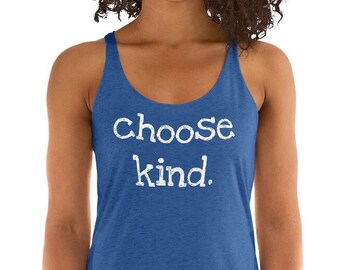 Choose kind racerback tank top, kindness tank, be kind tank, Women's Racerback Tank