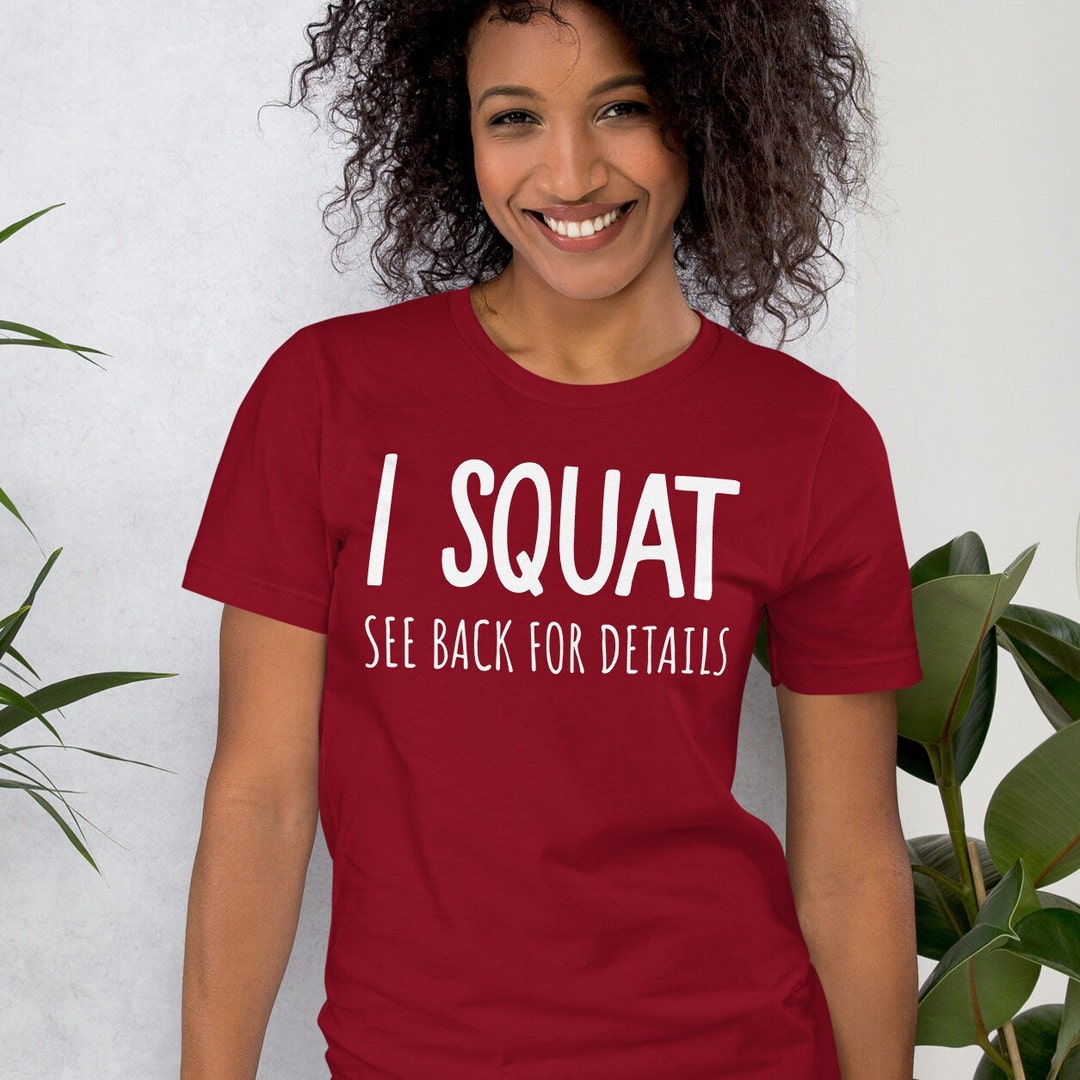 i-squat-see-back-for-details-tee-funny-workout-t-shirt-gym-squats