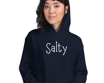 Salty hooded sweatshirt, stay salty hoodie, beach, ocean, summer, summertime, funny, sarcastic, Unisex Hoodie