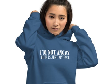 I'm not angry, this is just my face hoodie, sarcastic hooded sweatshirt, funny hoodie, Unisex Hoodie