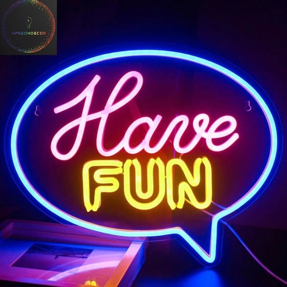 Have Fun Neon Writing Luminous Sign for Wall Decoration and Home