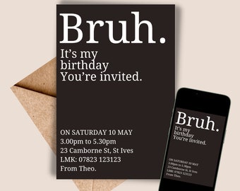Bruh You're Invited Invitation Black & White Birthday Party Invite Boy's Birthday Template, Any Age, INSTANT DOWNLOAD Teens Kids Girls DIY