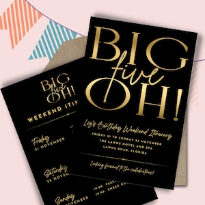 May include: Black and gold birthday itinerary cards. The cards feature the text "BIG five OH!" in gold script. The itinerary includes dates, times, and locations for the birthday celebration. The cards are on a neutral background.