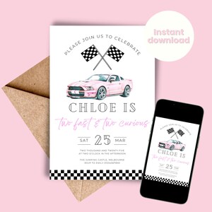 May include: A pink and white birthday invitation with a pink car and checkered flags. The text reads "Please join us to celebrate Chloe is Two fast & Two curious Sat 25 Mar Two thousand and twenty five at two o'clock in the afternoon The Jumping Castle, Melbourne RSVP to Emily 01234567890"