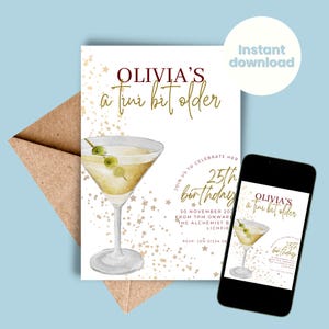 May include: A printable invitation for a 25th birthday party. The invitation features a martini glass with olives, gold stars, and the text "Olivia's a fun bit older".