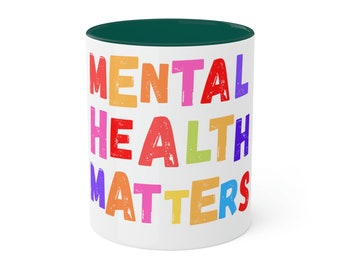 Mental Health mug, Mental Health Awareness mug,Mental Health Matters Coffee Cup, , Anxiety Mug, Therapist Mug, Coffee Mug