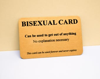 Funny Bisexual Wallet Card: Humorous Get Out of Anything Gift