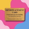 Hip Replacement Card: Get Out of Anything - Metal Card
