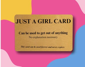 Carte Juste une fille : carte humoristique en aluminium « Sortez de tout »