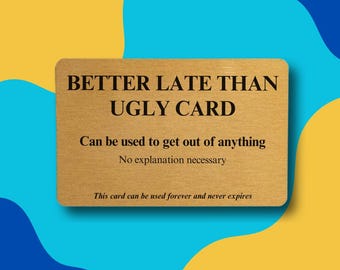 Carte Mieux vaut tard qu'elle : cadeau souvenir amusant de portefeuille en métal doré - cadeau humoristique