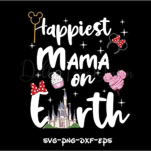 mãe mais feliz do mundo Svg, silhueta do Mickey Mouse Png, personagem de desenho animado, princesa, mágica, viagem em família svg,mamãe svg,cici svg