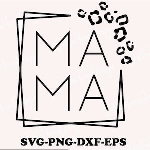 Leopard Mama svg, Leopard Print svg, mama leopard png, mom life svg, mom svg, cheetah mom svg, mommy svg - Printable, Cricut & Silhouette
