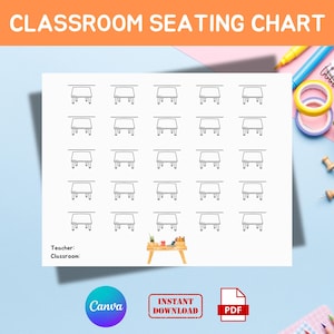 May include: A white classroom seating chart with a grid of tables. The title "CLASSROOM SEATING CHART" is at the top. The chart includes the text "Teacher:" and "Classroom:" at the bottom. The image also includes the Canva, Instant Download, and PDF logos.
