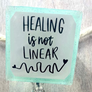 Healing is not Linear - Mental Health Matters - Therapy - Resin Badge Reel - Teal Badge - Interchangeable - Nurse ID Holder - Doctor Badge