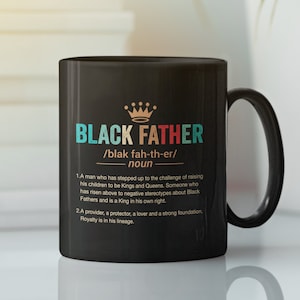Black Father Mug, Custom Juneteenth Coffee Mug, Afrocentric Coffee Mug, Father&#39;s Day Gift, Gift For Friend, Black History Mug
