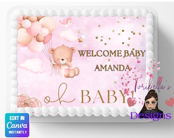 May include: Pink and gold baby shower cake topper with a teddy bear holding balloons, clouds, and the text "Welcome Baby Amanda Oh Baby!" and "Toribella's Designs".