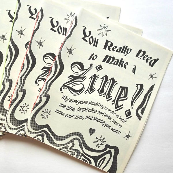 Fanzine: "¡Tienes que crear un fanzine!" Folleto hecho a mano, cosido con hilo neón, negro sobre papel crema. ¡INSPIRACIÓN ARTÍSTICA!