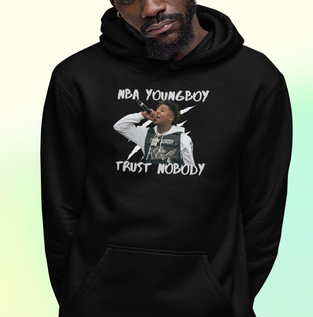 NBA Youngboy Trust Hoodie, Rap Hoodie, Rapper Hoodie, NBA Youngboy